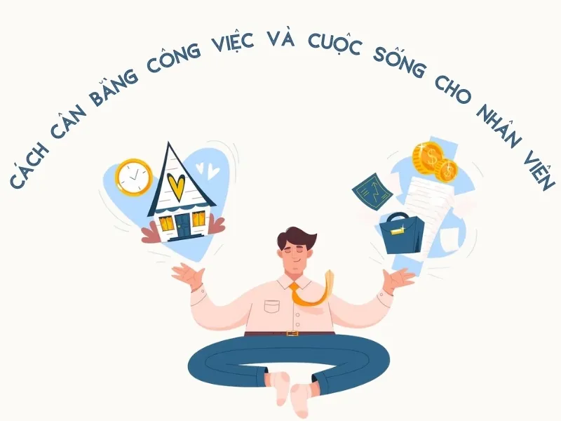 cách cân bằng công việc và cuộc sống